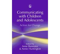 Anne Bannister Communicating with Children and Adolescents (Tascabile)