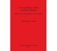 Anne Bardot-Cambot Les Coquillages Marins En Gaule Romaine (Tascabile)