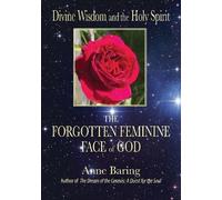 Anne Baring Divine Wisdom and the Holy Spirit: (Tascabile)