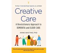 Anne Basting Creative Care (Tascabile)