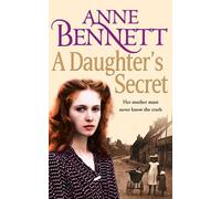 Anne Bennett A Daughter’s Secret (Tascabile)