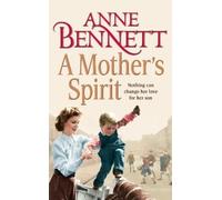 Anne Bennett A Mother’s Spirit (Tascabile)