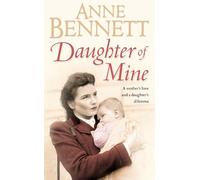 Anne Bennett Daughter of Mine (Tascabile)