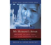Anne Bercht Bri My Husband's Affair BECAME the Best Thing Tha (Copertina rigida)