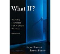 Anne Bernays Pamela Pam What If? Writing Exercises for Fiction Writ (Tascabile)