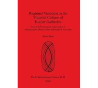 Anne Best Regional Variation in the Material Culture of Hunter Gathe (Tascabile)