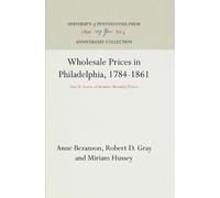 Anne Bezanson Robert D. Gray Wholesale Prices in Philadelph (Copertina rigida)