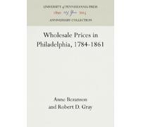 Anne Bezanson Robert D Wholesale Prices in Philadelphia, 178 (Copertina rigida)