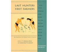 Anne Birgitte Gebauer Last Hunters, First Farmers (Tascabile)