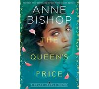 Anne Bishop The Queen's Price (Copertina rigida)