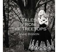 Anne Bisson - Tales From The Treetops (LP) (180g)