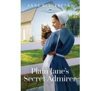 Anne Blackburne Plain Jane's Secret Admirer (Tascabile) Heart of the Amish