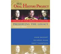 Anne Bogart Ricardo Khan Kent Thompson Preserving the Legacy, Volume Three (DVD)