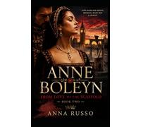 ANNE BOLEYN - From Love to the Scaffold