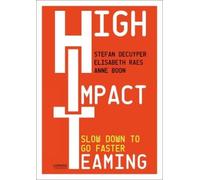 Anne Boon Stefan Decuyper Elisabeth Raes High Impact Teaming (Tascabile)