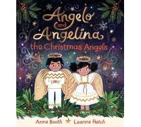Anne Booth Angelo and Angelina, the Christmas Angels (Copertina rigida)