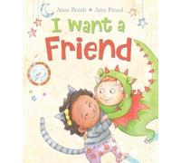 Anne Booth I Want a Friend (Copertina rigida)
