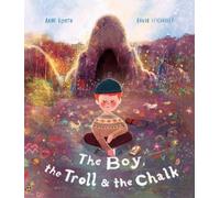 Anne Booth The Boy, the Troll and the Chalk (Copertina rigida)