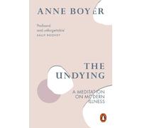 Anne Boyer The Undying (Tascabile)