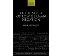 Anne Breitbarth The History of Low German Negation (Copertina rigida)
