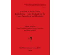Anne Bridault In Search of Total Animal Exploitation - Case Studies (Tascabile)