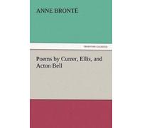 Anne Bront Anne Bronte Poems by Currer, Ellis, and Acton Bell (Tascabile)