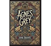 Anne Brontë Agnes Grey (Collector's Edition) (Laminated Hardb (Copertina rigida)