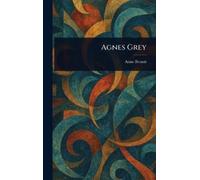 Anne Brontë Agnes Grey (Copertina rigida)