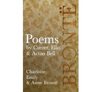 Anne Brontë Charlotte Brontë Emi Poems - By Currer, Ellis & A (Copertina rigida)