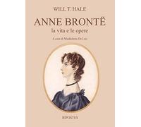 Anne Brontë. La vita e le opere