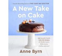 Anne Byrn A New Take on Cake (Tascabile)