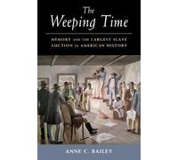 Anne C. Bailey The Weeping Time (Tascabile)