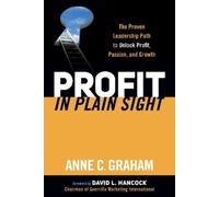 Anne C. Graham Profit in Plain Sight (Tascabile)