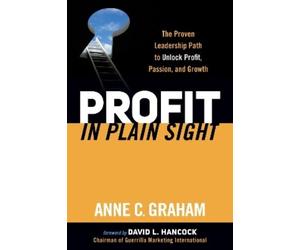 Anne C. Graham Profit in Plain Sight (Tascabile)