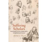 Anne C. Vila Suffering Scholars (Copertina rigida)