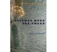 Anne Caldwell Neither Here nor There (Tascabile)