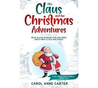 Anne Carol Carter Mrs Claus and her Christmas Adventures (Tascabile)