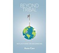 Anne Carr Beyond Tribal (Tascabile)