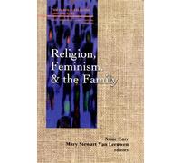 Anne Carr Religion, Feminism, and the Family (Tascabile)