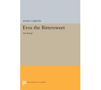Anne Carson Eros the Bittersweet (Copertina rigida) Princeton Classics