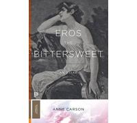 Anne Carson Eros the Bittersweet (Tascabile) Princeton Classics