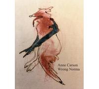 Anne Carson Wrong Norma (Tascabile)
