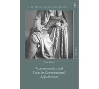 Anne Carter Proportionality and Facts in Constitutional Adjud (Copertina rigida)