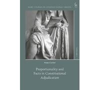Anne Carter Proportionality and Facts in Constitutional Adjudication (Tascabile)