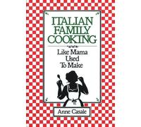 Anne Casale Italian Family Cooking (Tascabile)