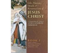 Anne Catherine Emmer The Life, Passion, Death and Resurrectio (Copertina rigida)