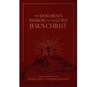 Anne Catherine Emmerich Blackstone Audio, The Dolorous Passion of O (Audiobook)