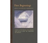 Anne Catherine Emmerich James Richard Wetmor First Beginning (Copertina rigida)