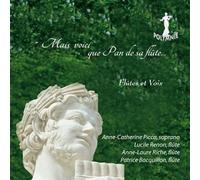 Anne-Catherine Picca, soprano : Mais voici que Pan de sa flûte recommence à jouer