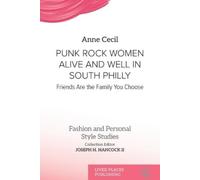 Anne Cecil Punk Rock Women Alive and Well in South Philly (Tascabile)